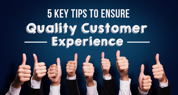 Ways to make sure you give quality to your customers